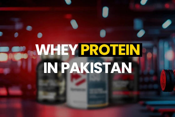 Whey Protein In Pakistan At Affordable Price